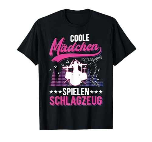 Coole Mädchen spielen Schlagzeug Schlagzeugerin T-Shirt von Drummer Drum Kit Drumsticks Schlagzeuger Kleidung