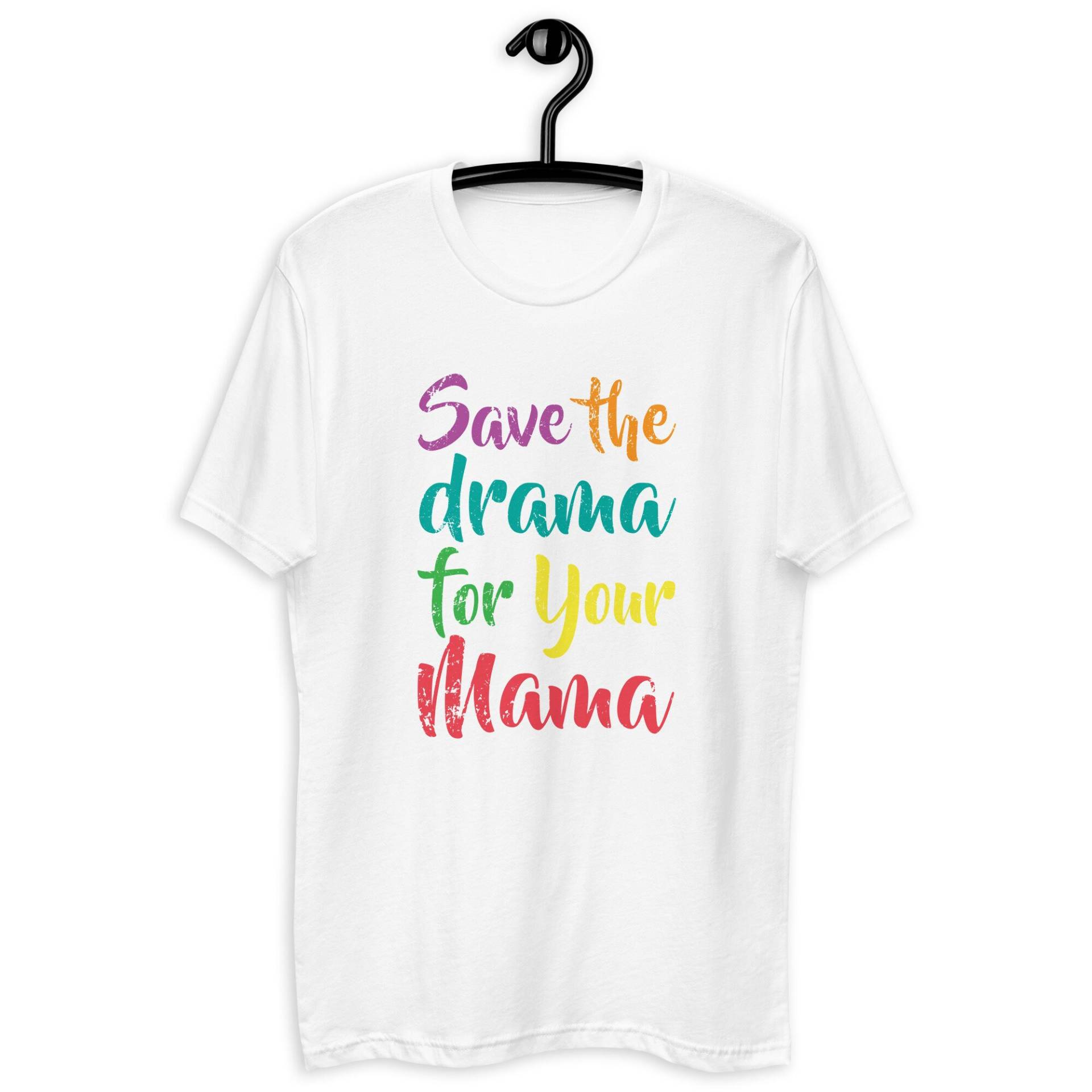 Save The Drama Für Dein Mama T-Shirt Save The Drama Für Dein Mama T-Shirt von DrunkOnion