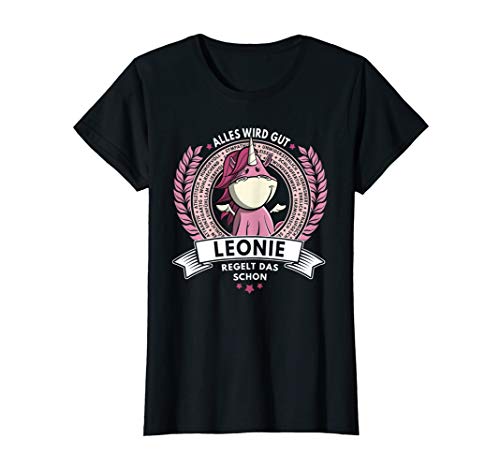Damen Leonie - Name Vorname Geschenk Einhorn Spruch Geburtstag T-Shirt von Drunken Royals