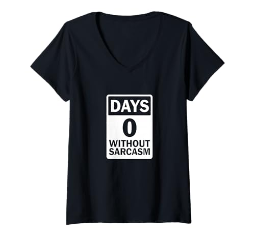 Damen 0 Days Without Sarcasm Lustiger Spruch Minimalistischer Stil T-Shirt mit V-Ausschnitt Damen 0 Days Without Sarcasm Lustiger Spruch Minimalistischer Stil T-Shirt mit V-Ausschnitt von Dry Humor Collective