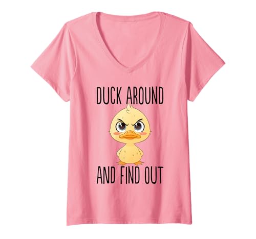 Damen Duck Around and Find Out T-Shirt mit V-Ausschnitt Damen Duck Around and Find Out T-Shirt mit V-Ausschnitt von Duck Around And Find Out