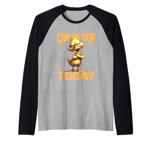 Can We Skip Today Enten-Design Raglan Can We Skip Today Enten-Design Raglan von Duck Design Unlimited Merch Store