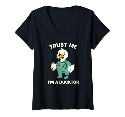 Damen Funny Trust Me I'm a Ducktor Medical Pun Quack Duck Doctor T-Shirt mit V-Ausschnitt Damen Funny Trust Me I'm a Ducktor Medical Pun Quack Duck Doctor T-Shirt mit V-Ausschnitt von Ducktor Humor Apparel