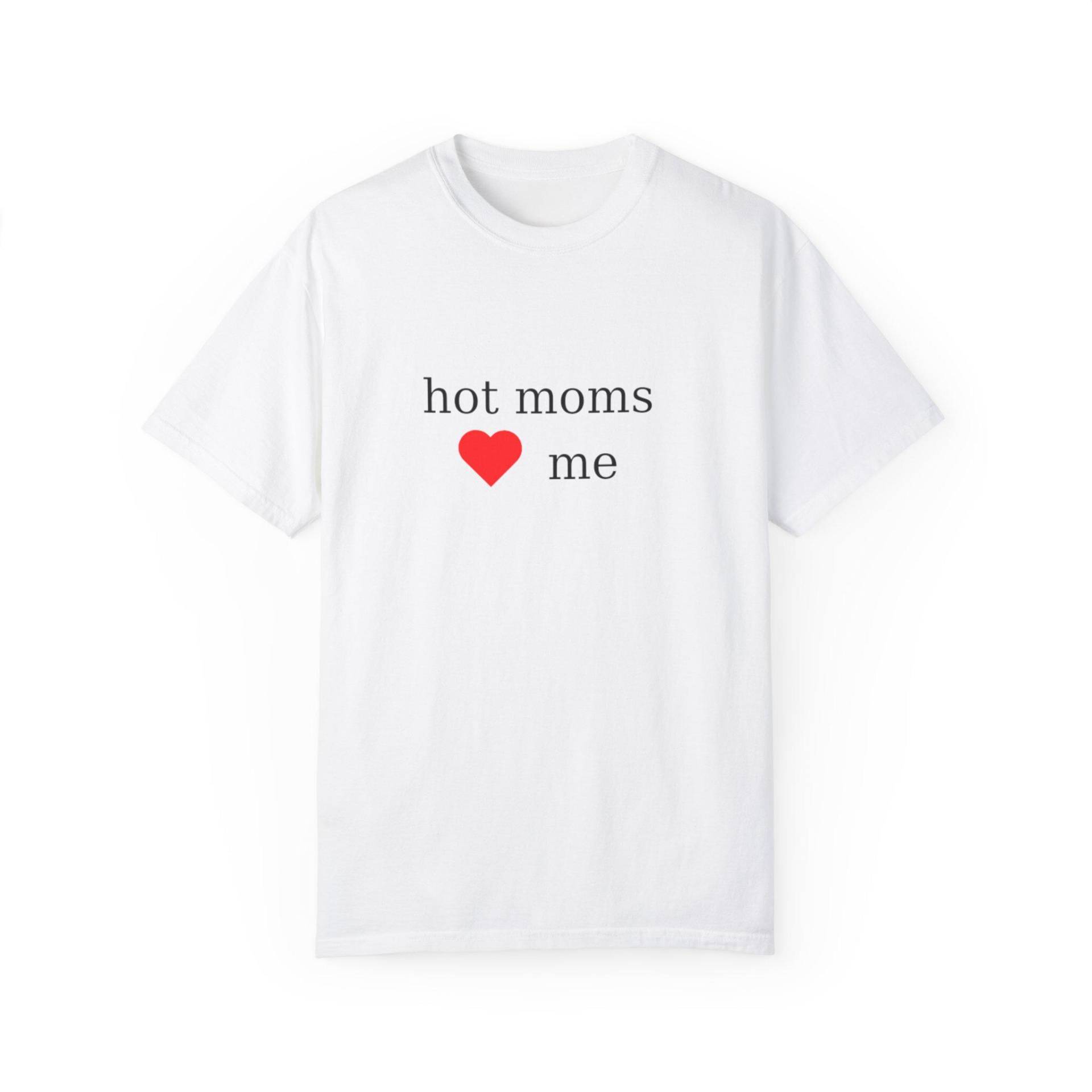 Heiße Mamas Lieben Mich Heiße Mamas Lieben Mich von DumbWearStudio