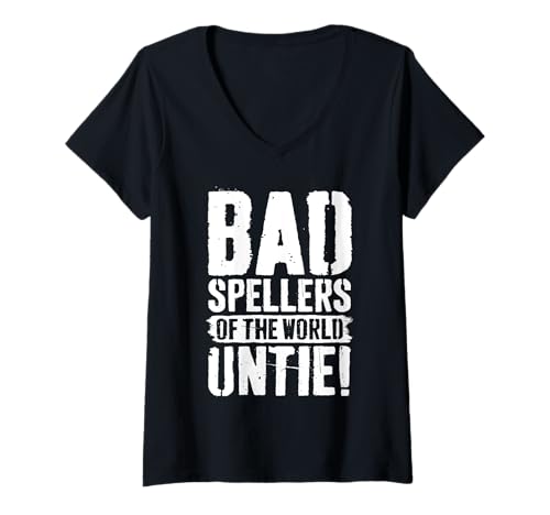 Damen Bad Spellers of The World Untie Funny Legasthenie Awareness T-Shirt mit V-Ausschnitt von Dyslexia Awareness Month Designs