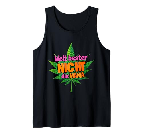 Cannabis Blatt - Welt bester NICHT die MAMA 1 - Fan Fun Tank Top von EDDArt