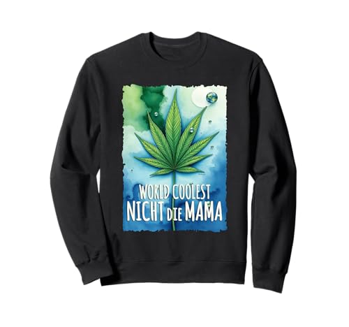 Cannabis Blatt - Welt bester NICHT die MAMA 2 - Fan Fun Sweatshirt Cannabis Blatt - Welt bester NICHT die MAMA 2 - Fan Fun Sweatshirt von EDDArt