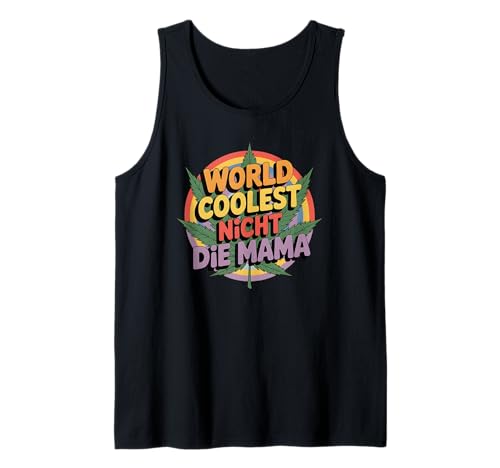 Cannabis Blatt - World coolest NICHT die MAMA 1 - Fan Fun Tank Top Cannabis Blatt - World coolest NICHT die MAMA 1 - Fan Fun Tank Top von EDDArt