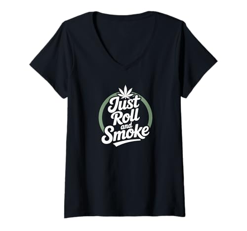 Damen Cannabis Leaf – Just Roll and Smoke 1 – Fan Fun T-Shirt mit V-Ausschnitt von EDDArt