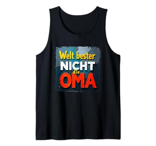 Herren Lustige Titulierung - Welt bester Nicht die Oma 1 - Fan Fun Tank Top Herren Lustige Titulierung - Welt bester Nicht die Oma 1 - Fan Fun Tank Top von EDDArt