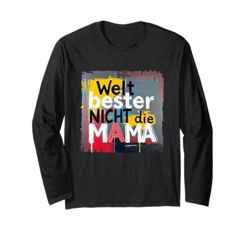 Lustige Titulierung - Welt bester Nicht die Mama 2 - Fan Fun Langarmshirt von EDDArt
