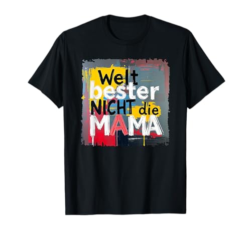 Lustige Titulierung - Welt bester Nicht die Mama 2 - Fan Fun T-Shirt von EDDArt