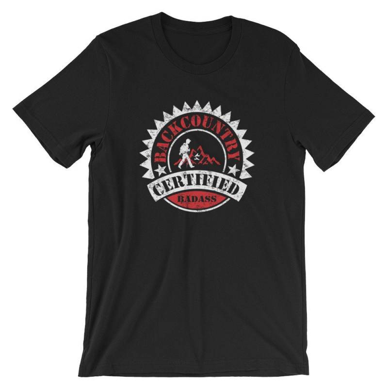 Backcountry - Certified Badass Tshirt Wanderer Backpacker Inspiriert Design Kurzarm Unisex T-Shirt von ENDUdesigns
