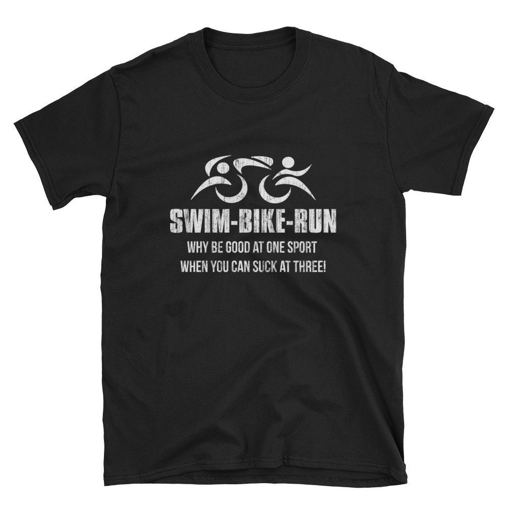 Swim Bike Run Triathlethals T-Shirt-Warum Gut in Einer Sportart Sein, Wenn Man Bei Drei Saugen Saugen Kann Triathlon-Short-Sleeve Unisex T-Shirt von ENDUdesigns