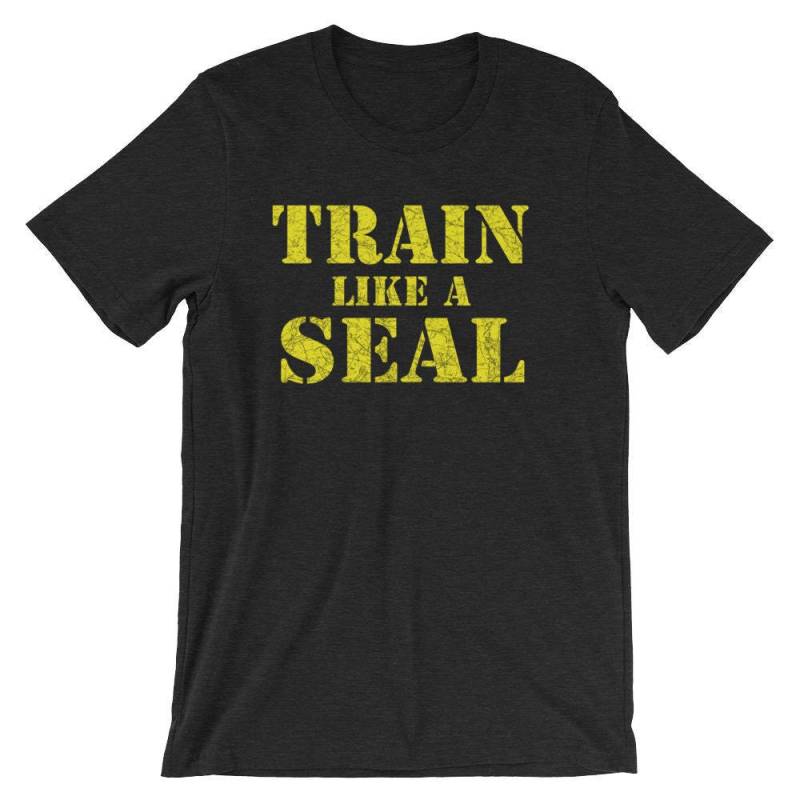 Zug Wie Ein Seal Tshirt - Navy Militär Inspiriert Fitness Motivation Kurzarm Unisex T-Shirt von ENDUdesigns