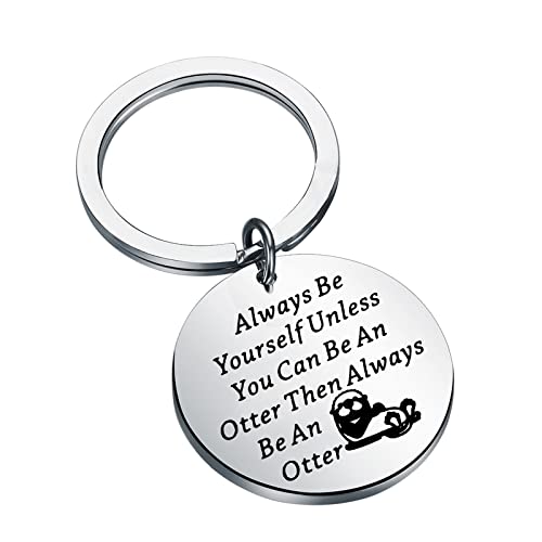 ENSIANTH Otter Schlüsselanhänger Otter Geschenke Always Be Yourself Unless You Can Be A Otter Lover Geschenke Lustige Seeotter Schmuck Geschenke, L, Edelstahl von ENSIANTH