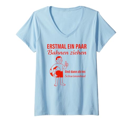 Damen ERSTMAL EIN PAAR BAHNEN ZIEHEN UND DANN AB INS SCHWIMMBAD T-Shirt mit V-Ausschnitt Damen ERSTMAL EIN PAAR BAHNEN ZIEHEN UND DANN AB INS SCHWIMMBAD T-Shirt mit V-Ausschnitt von ERSTMAL EIN PAAR BAHNEN ZIEHEN u AB INS SCHWIMMBAD