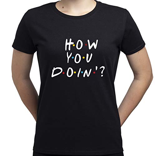 How You Doin Joey Tribbiani Friends Gift Damen T-Shirt Schwarz L von EUGINE DREAM