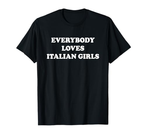 EVERYBODY LOVES ITALIAN GIRLS X BELLISSIMO Italienisch Fun T-Shirt EVERYBODY LOVES ITALIAN GIRLS X BELLISSIMO Italienisch Fun T-Shirt von EVERYBODY LOVES ITALIAN GIRLS Italienerinnen Liebe