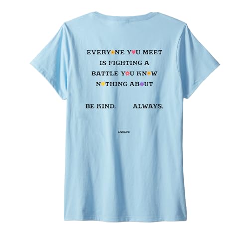 Damen Everyone You Meet is Fighting A Battle You Know Nothing Back T-Shirt mit V-Ausschnitt Damen Everyone You Meet is Fighting A Battle You Know Nothing Back T-Shirt mit V-Ausschnitt von EVERYONE YOU MEET ... BE KIND. ALWAYS. X LIVELIFE