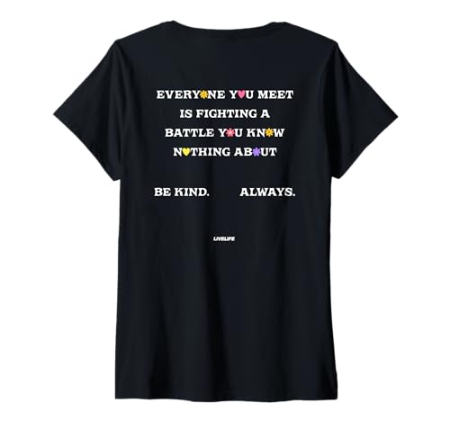 Damen Everyone You Meet is Fighting A Battle You Know Nothing Back T-Shirt mit V-Ausschnitt Damen Everyone You Meet is Fighting A Battle You Know Nothing Back T-Shirt mit V-Ausschnitt von EVERYONE YOU MEET ... BE KIND. ALWAYS. X LIVELIFE