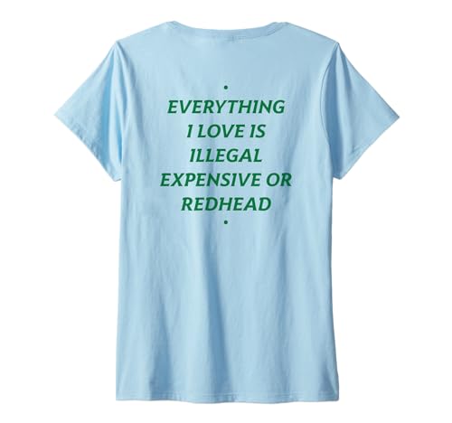 Damen Everything I Love is ... Redhead X Only Love Date Fans. Back T-Shirt mit V-Ausschnitt Damen Everything I Love is ... Redhead X Only Love Date Fans. Back T-Shirt mit V-Ausschnitt von EVERYTHING I LOVE IS ... REDHEAD. - Red Head Love