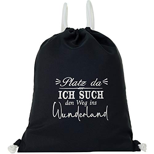 EXPRESS-STICKEREI Turnbeutel mit Spruch wasserdicht Platz da ich such den Weg ins Wunderland Gymbag Sportbeutel Kinder Rucksack lustige Beuteltasche schwarz für Mädchen von EXPRESS-STICKEREI