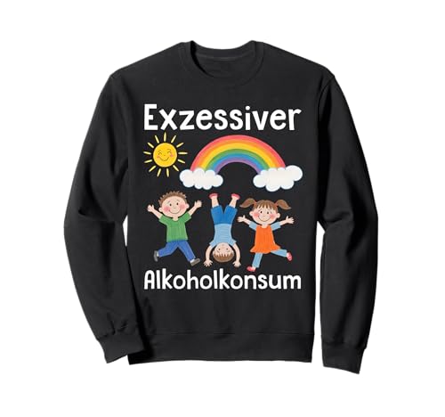 EXZESSIVER Alkoholkonsum - Lustige Kinder Zeichnung NEU Sweatshirt EXZESSIVER Alkoholkonsum - Lustige Kinder Zeichnung NEU Sweatshirt von EXZESSIVER ALKOHOLKONSUM Lustige Sauf Illustration