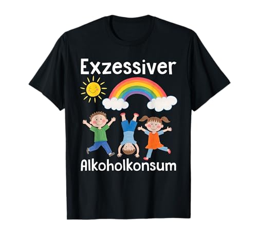 EXZESSIVER Alkoholkonsum - Lustige Kinder Zeichnung NEU T-Shirt EXZESSIVER Alkoholkonsum - Lustige Kinder Zeichnung NEU T-Shirt von EXZESSIVER ALKOHOLKONSUM Lustige Sauf Illustration