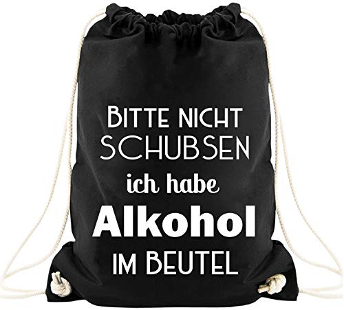 EZYshirt® Bitte nicht schubsen ich habe Alkohol im Beutel Gym Bag Turnbeutel von Ezyshirt