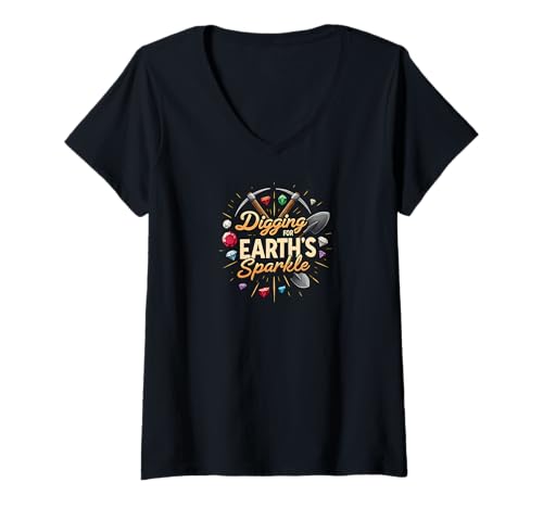 Damen Digging for Earth's Sparkle Gemstone Miner Design T-Shirt mit V-Ausschnitt Damen Digging for Earth's Sparkle Gemstone Miner Design T-Shirt mit V-Ausschnitt von Earth's Sparkle Mining Apparel