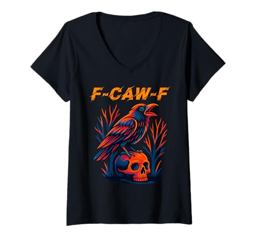 Damen F-Caw-F Krähe Wortspiel Lustiger schwarzer Vogel Spruch Meme Humor T-Shirt mit V-Ausschnitt Damen F-Caw-F Krähe Wortspiel Lustiger schwarzer Vogel Spruch Meme Humor T-Shirt mit V-Ausschnitt von Easily Distracted By Crows