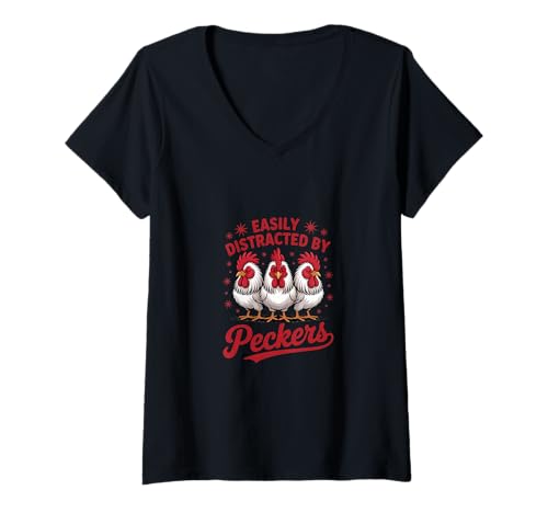 Damen Leicht abgelenkt von Peckers – lustiger Hühnerliebhaber T-Shirt mit V-Ausschnitt von Easily Distracted By Peckers Apparel