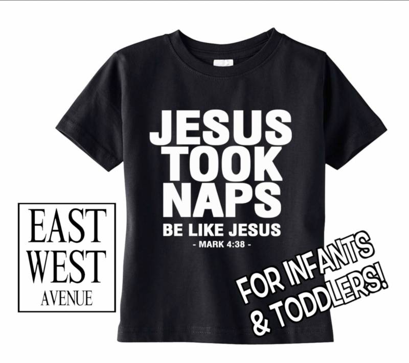 Jesus Nahm Nap Werden Wie Jesus Mark 0438 Kinder T-Shirt Christian Kleidung, Jesus, Gott, Bekleidung, Glauben, Säuglinge, Kleinkinder, Babys, 2018 von EastWestAvenue
