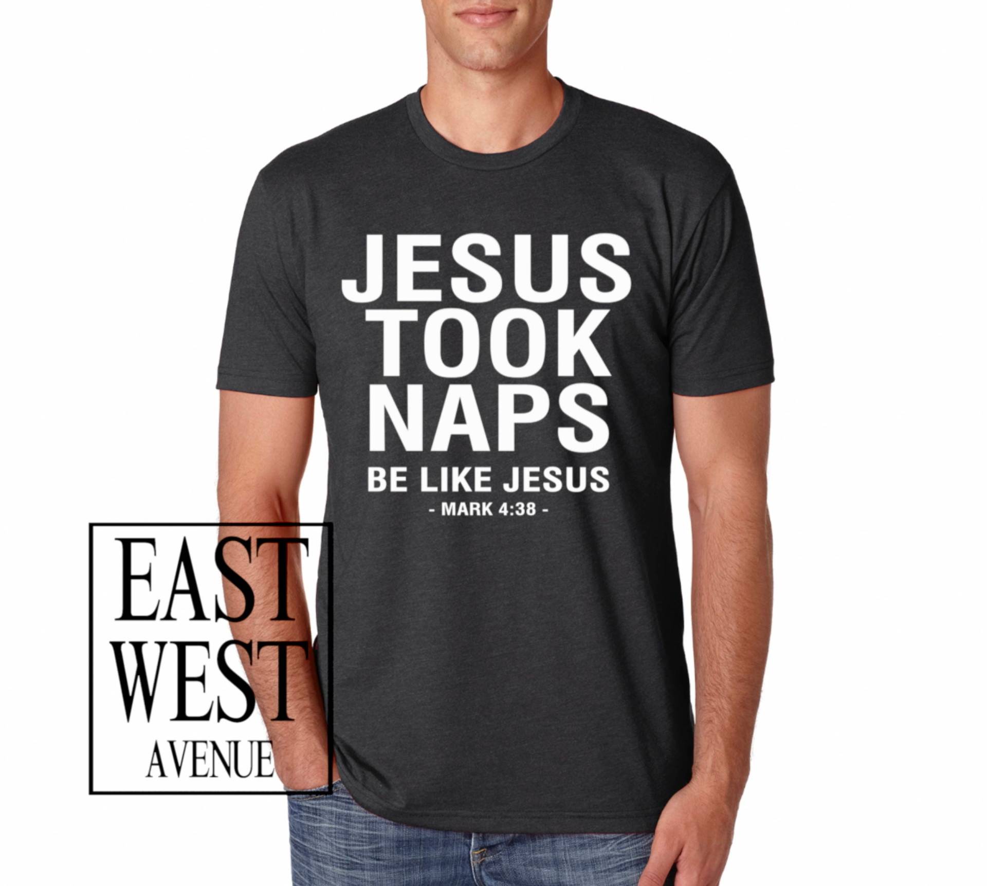 Jesus Nahm Nap Werden Wie Jesus Mark 0438 T-Shirt Christian Kleidung, Jesus, Gott, Bekleidung, Glauben, Lustig, Bibel, Holzkohle, Weiße Tinte von EastWestAvenue
