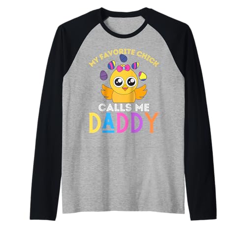 My Favorite Chick Calls Me Daddy Lustige Osterküken Mädchen Raglan von Easter Funny Chicks Shopp