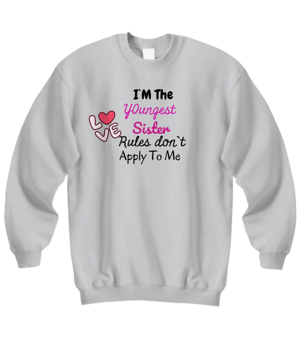 Jüngste Schwester Sweatshirt Regeln Gelten Nicht, Geschenk Sweatshirt von Easyfan