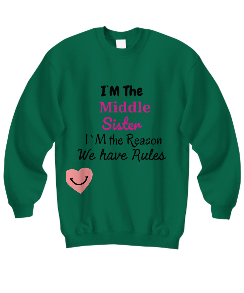 Mittlere Schwester Sweatshirt Ich Bin Der Grund, Aus Dem Wir Regeln Haben von Easyfan