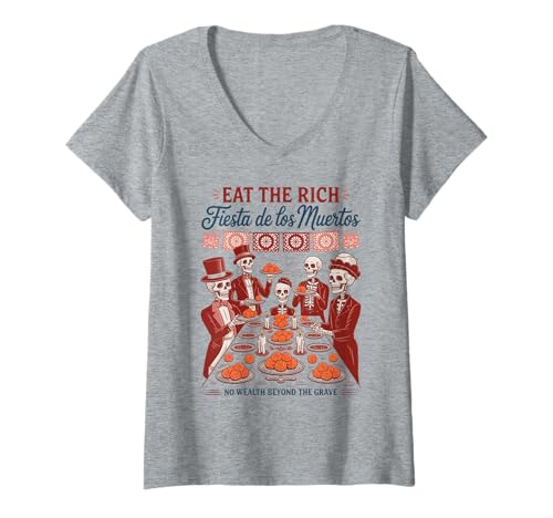 Damen Fiesta für die 99% - Eat Rich Skelett Feier T-Shirt mit V-Ausschnitt Damen Fiesta für die 99% - Eat Rich Skelett Feier T-Shirt mit V-Ausschnitt von Eat Rich - Día de los Muertos Skeleton Dinner