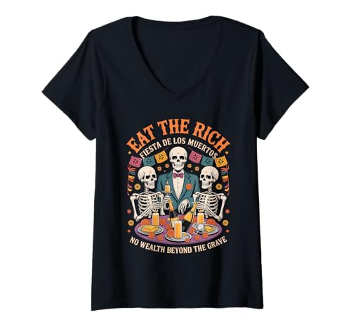Damen Skelett Protest - Eat Rich Day of The Dead Humor T-Shirt mit V-Ausschnitt Damen Skelett Protest - Eat Rich Day of The Dead Humor T-Shirt mit V-Ausschnitt von Eat Rich - Día de los Muertos Skeleton Dinner