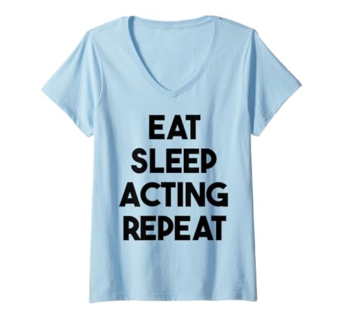 Damen Schauspieler Funny - Eat Sleep Acting Repeat T-Shirt mit V-Ausschnitt Damen Schauspieler Funny - Eat Sleep Acting Repeat T-Shirt mit V-Ausschnitt von Eat Sleep Acting Repeat