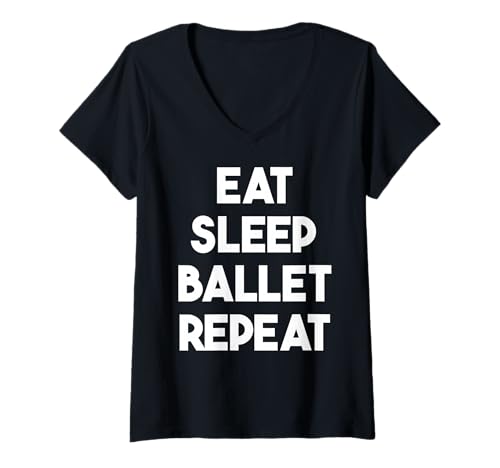 Damen Eat Sleep Ballet Repeat - Lustiges Ballett T-Shirt mit V-Ausschnitt Damen Eat Sleep Ballet Repeat - Lustiges Ballett T-Shirt mit V-Ausschnitt von Eat Sleep Ballet Repeat
