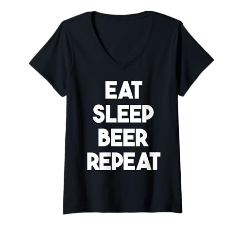 Damen Eat Sleep Beer Repeat - Lustiges Bier T-Shirt mit V-Ausschnitt von Eat Sleep Beer Repeat
