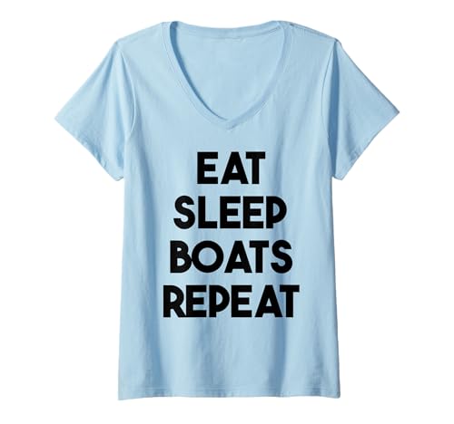 Damen Boot Funny - Eat Sleep Boats Repeat T-Shirt mit V-Ausschnitt Damen Boot Funny - Eat Sleep Boats Repeat T-Shirt mit V-Ausschnitt von Eat Sleep Boats Repeat