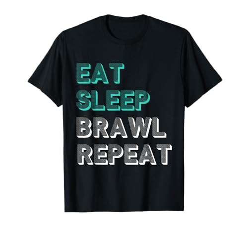 Eat Sleep Brawl Repeat Gamer-Spiel, lustig für Männer Frauen T-Shirt Eat Sleep Brawl Repeat Gamer-Spiel, lustig für Männer Frauen T-Shirt von Lustiges Eat Sleep Brawl Repeat Gamer-Spiel