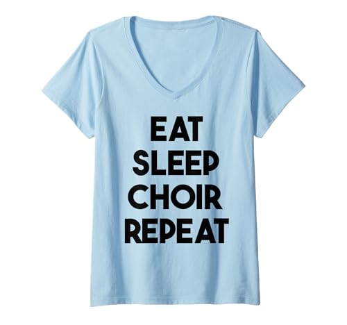 Damen Chor Funny - Eat Sleep Chor Repeat T-Shirt mit V-Ausschnitt Damen Chor Funny - Eat Sleep Chor Repeat T-Shirt mit V-Ausschnitt von Eat Sleep Choir Repeat