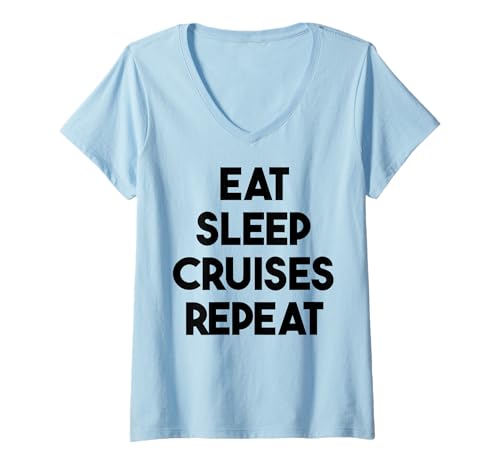Damen Cruise Funny — Eat Sleep Cruises Repeat T-Shirt mit V-Ausschnitt Damen Cruise Funny — Eat Sleep Cruises Repeat T-Shirt mit V-Ausschnitt von Eat Sleep Cruises Repeat