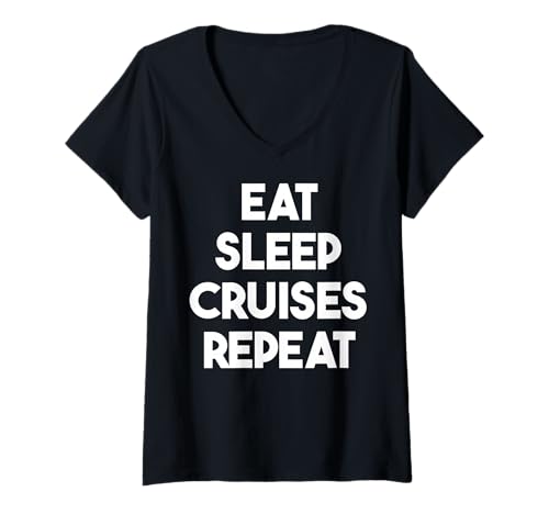 Damen Eat Sleep Cruises Repeat - Lustige Kreuzfahrt T-Shirt mit V-Ausschnitt Damen Eat Sleep Cruises Repeat - Lustige Kreuzfahrt T-Shirt mit V-Ausschnitt von Eat Sleep Cruises Repeat