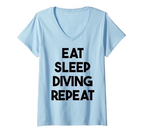 Damen Funny Diving — Eat Sleep Diving Repeat T-Shirt mit V-Ausschnitt Damen Funny Diving — Eat Sleep Diving Repeat T-Shirt mit V-Ausschnitt von Eat Sleep Diving Repeat