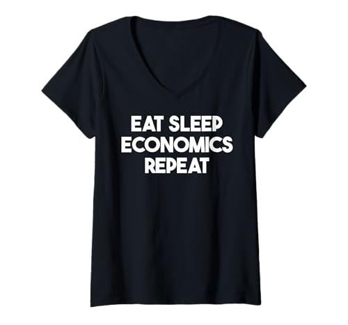 Damen Eat Sleep Economics Repeat - Lustige Wirtschaftswissenschaften T-Shirt mit V-Ausschnitt Damen Eat Sleep Economics Repeat - Lustige Wirtschaftswissenschaften T-Shirt mit V-Ausschnitt von Eat Sleep Economics Repeat